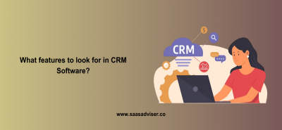 What Features To Look For In CRM Software?